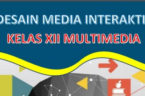 Materi Desain Media Interaktif Kelas 12 Multimedia